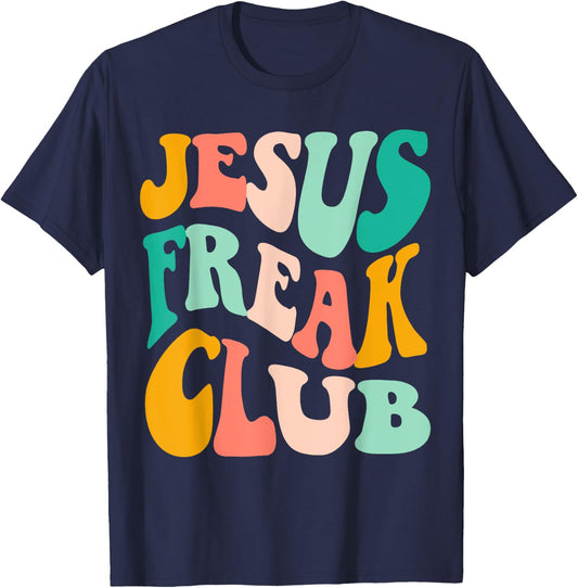 Retro Jesus-Freak Club Bible Verse Jesus-Lover Empathy T-Shirt - T-Shirt | Navy