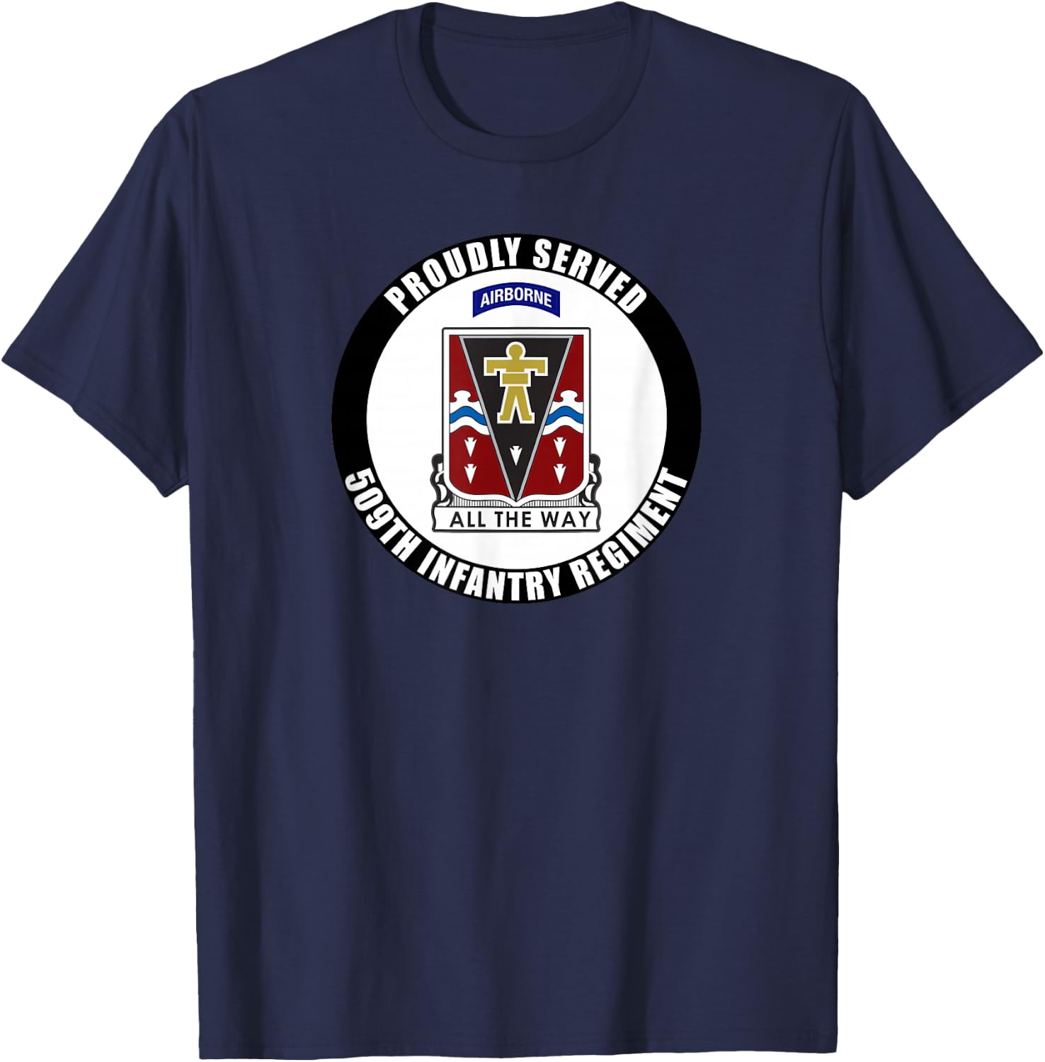 Proudly Served 509th Infantry Regiment Airborne Army Veteran T-Shirt - T-Shirt | Navy