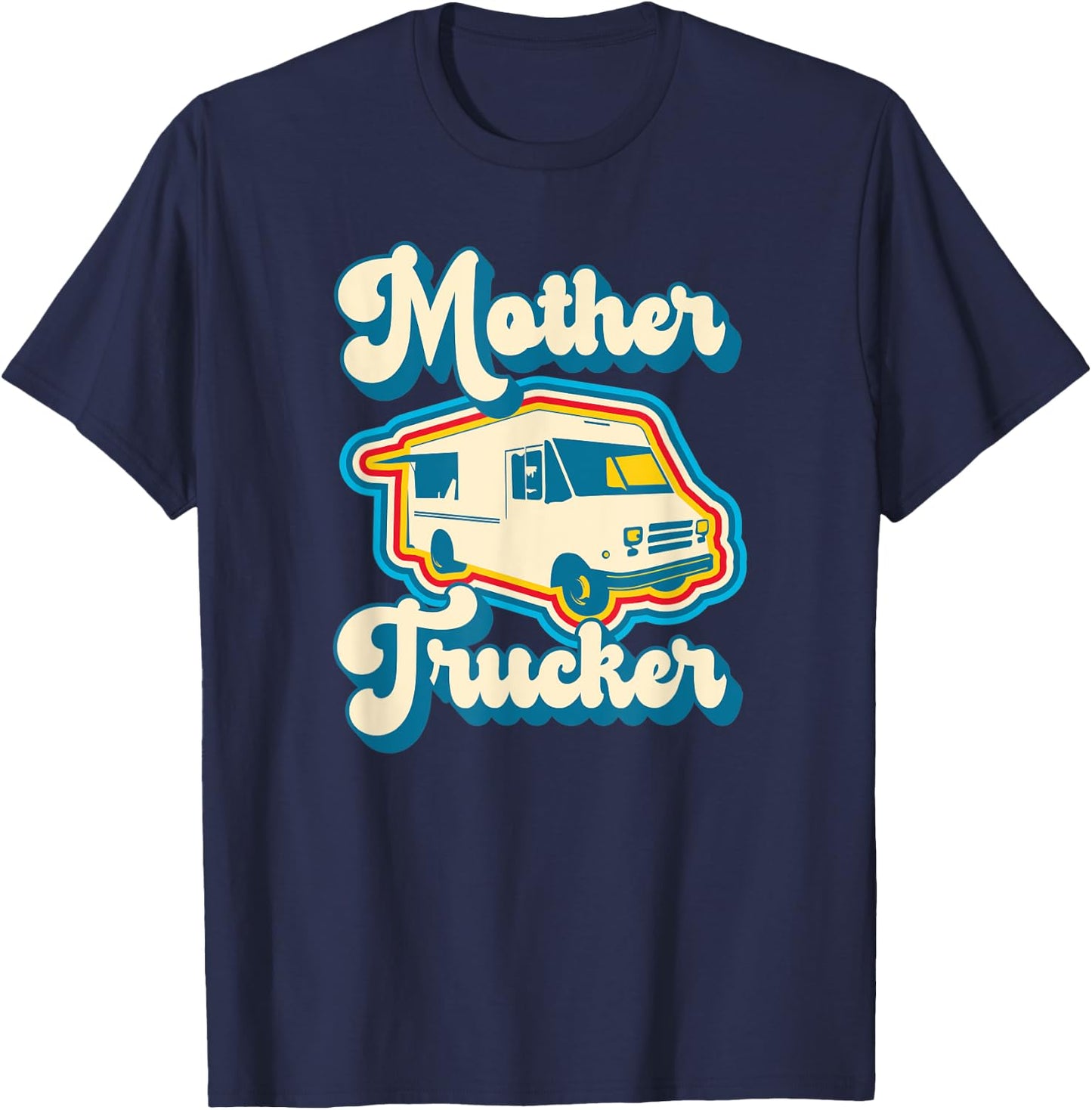 Food Truck Owner and Mom Retro Food Trucker Mother Trucker T-Shirt - T-Shirt | Navy