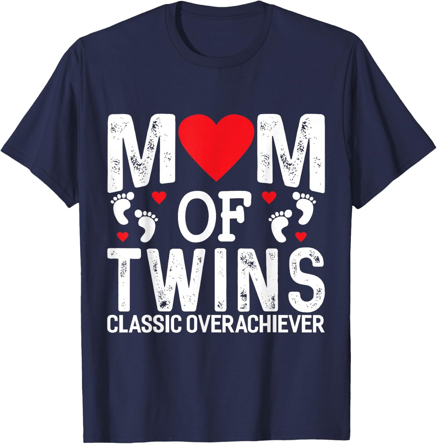 Funny Mom of Twins Classic Overachiever Twins mom Small T-Shirt - T-Shirt | Navy