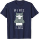If I Fits I Sits - Funny Cat in Box Memes - Cat Lover T-Shirt - T-Shirt | Navy