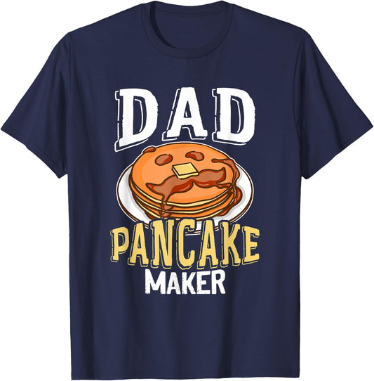 Dad Pancake Maker Father Daddy Pancakes T-Shirt - T-Shirt | Navy