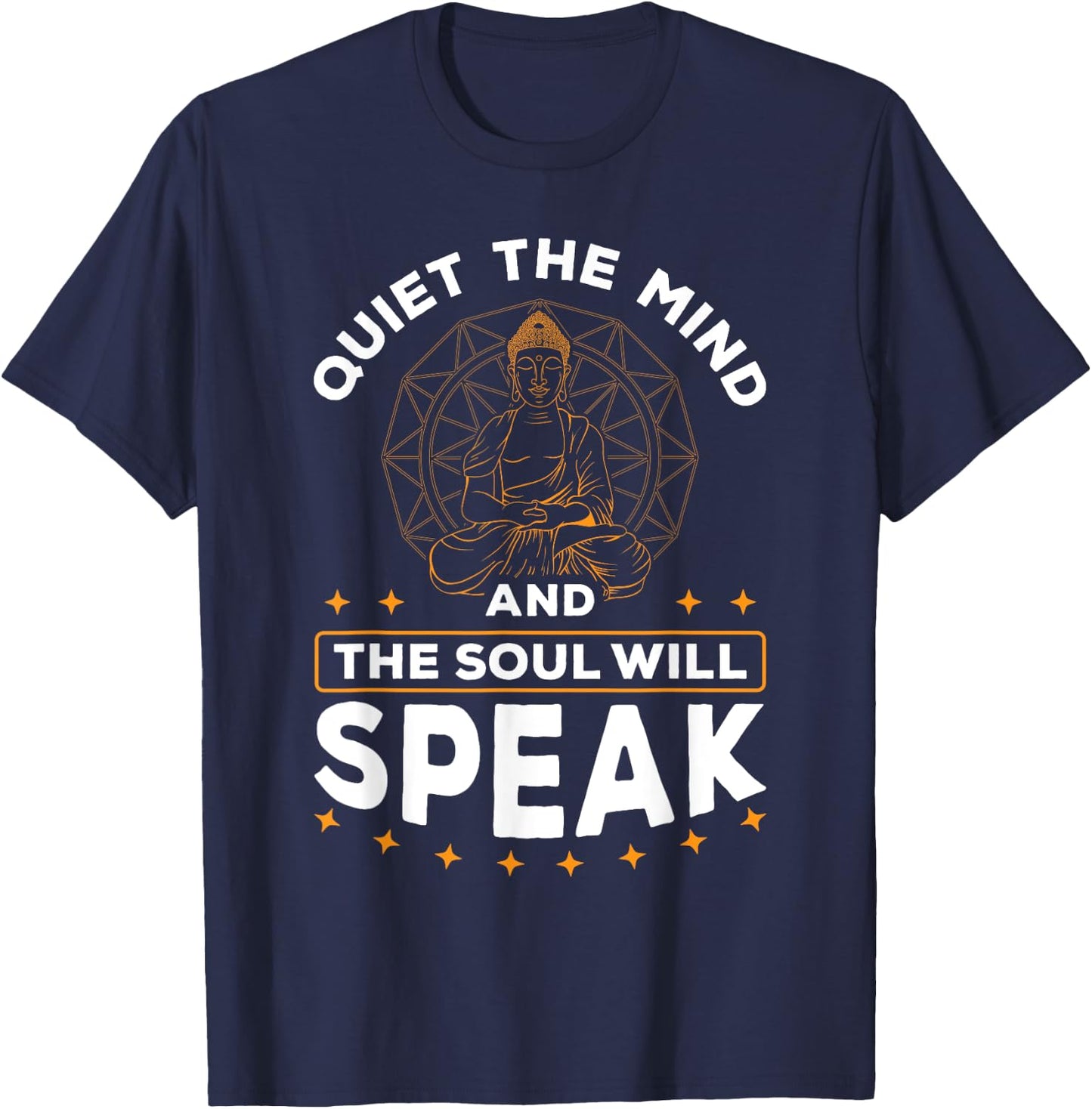 Quiet The Mind And The Soul Will Speak Meditating Spiritual T-Shirt - T-Shirt | Navy