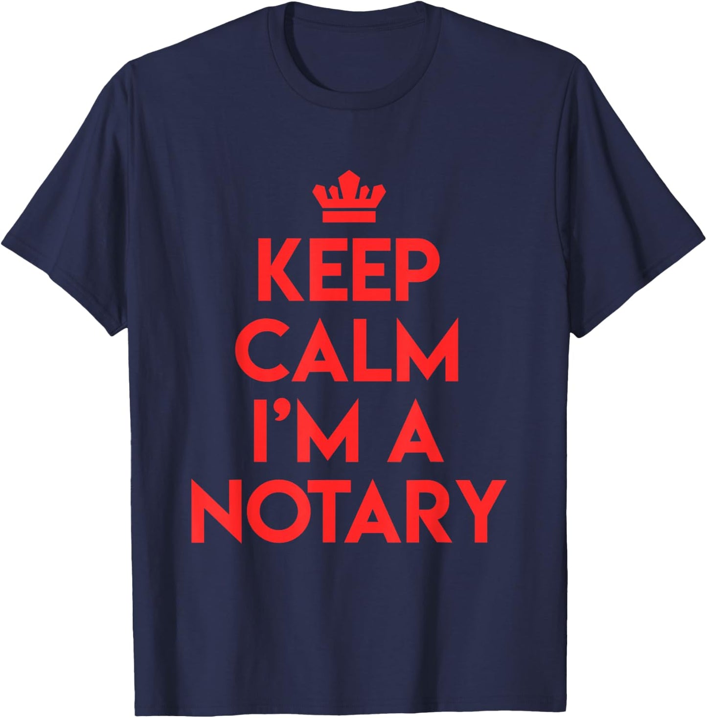 Keep Calm Ich bin ein Notary Lawyer Lawyer T-Shirt - T-Shirt | Navy