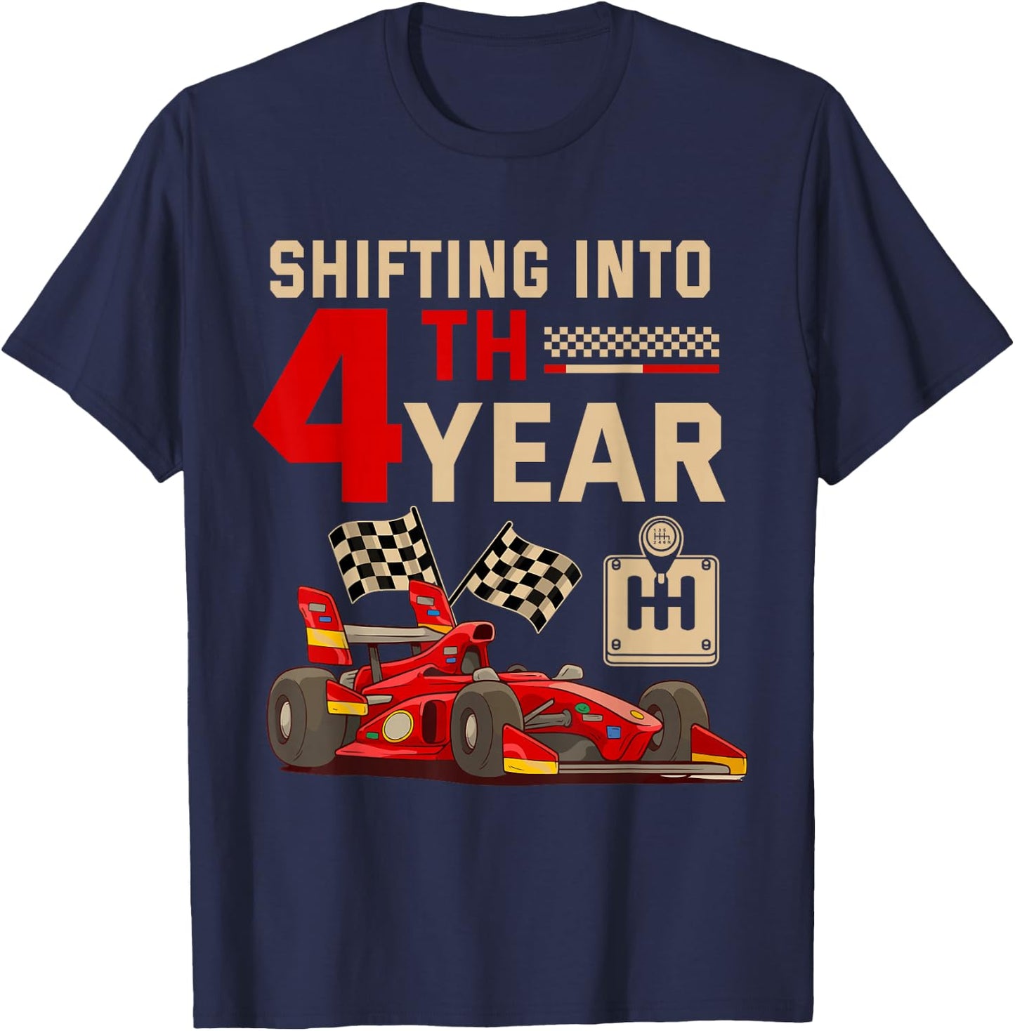 Shifting Into 4 Year Boy Birthday Racing Car Theme Party T-Shirt - T-Shirt | Navy