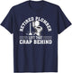 Retired Plumber Left That Crap Behind Retired Plumber Shirt T-Shirt - T-Shirt | Navy