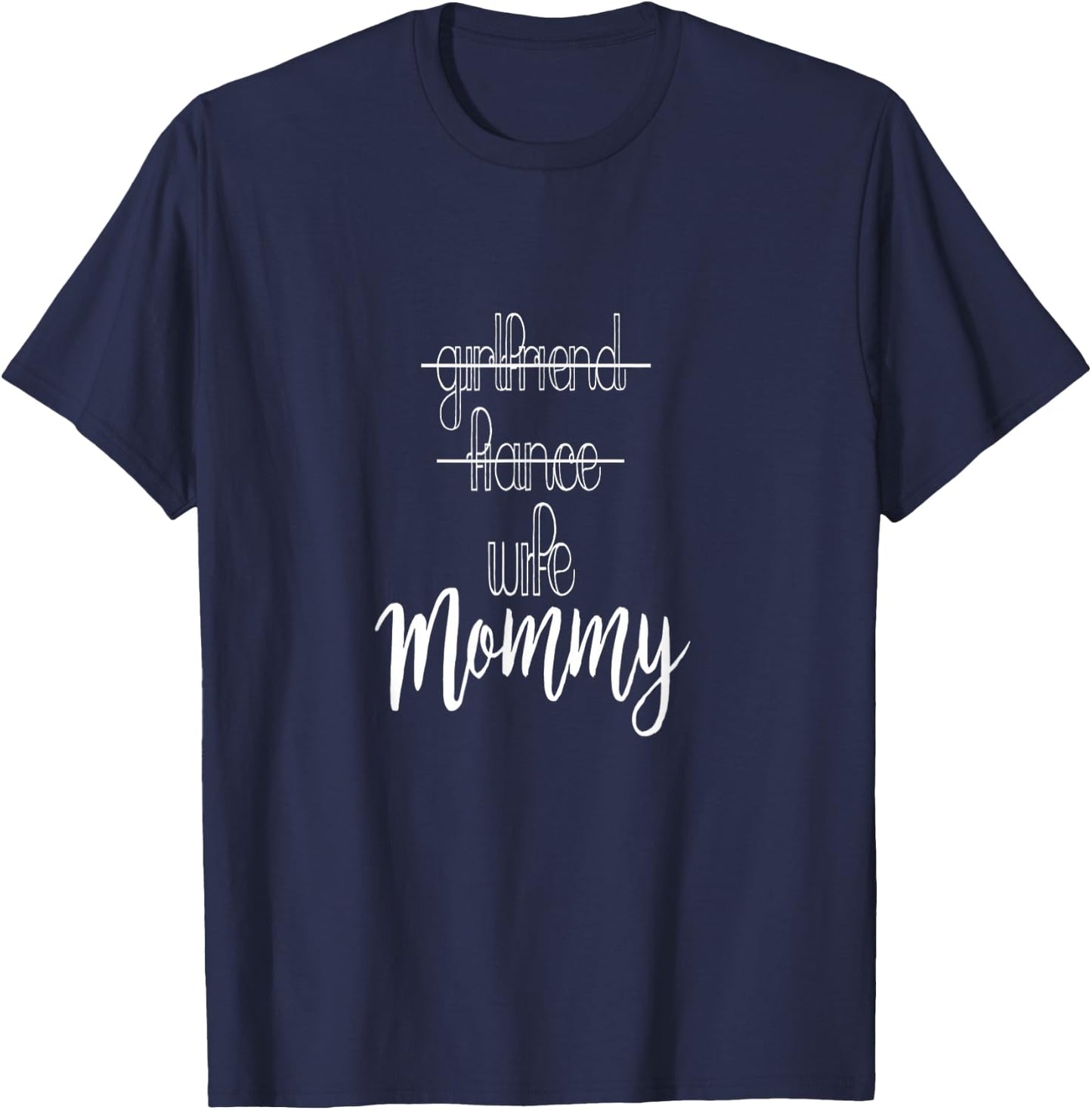 Girlfriend Fiance Wife MOMMY Pregnancy Announcement Shirt T-Shirt - T-Shirt | Navy