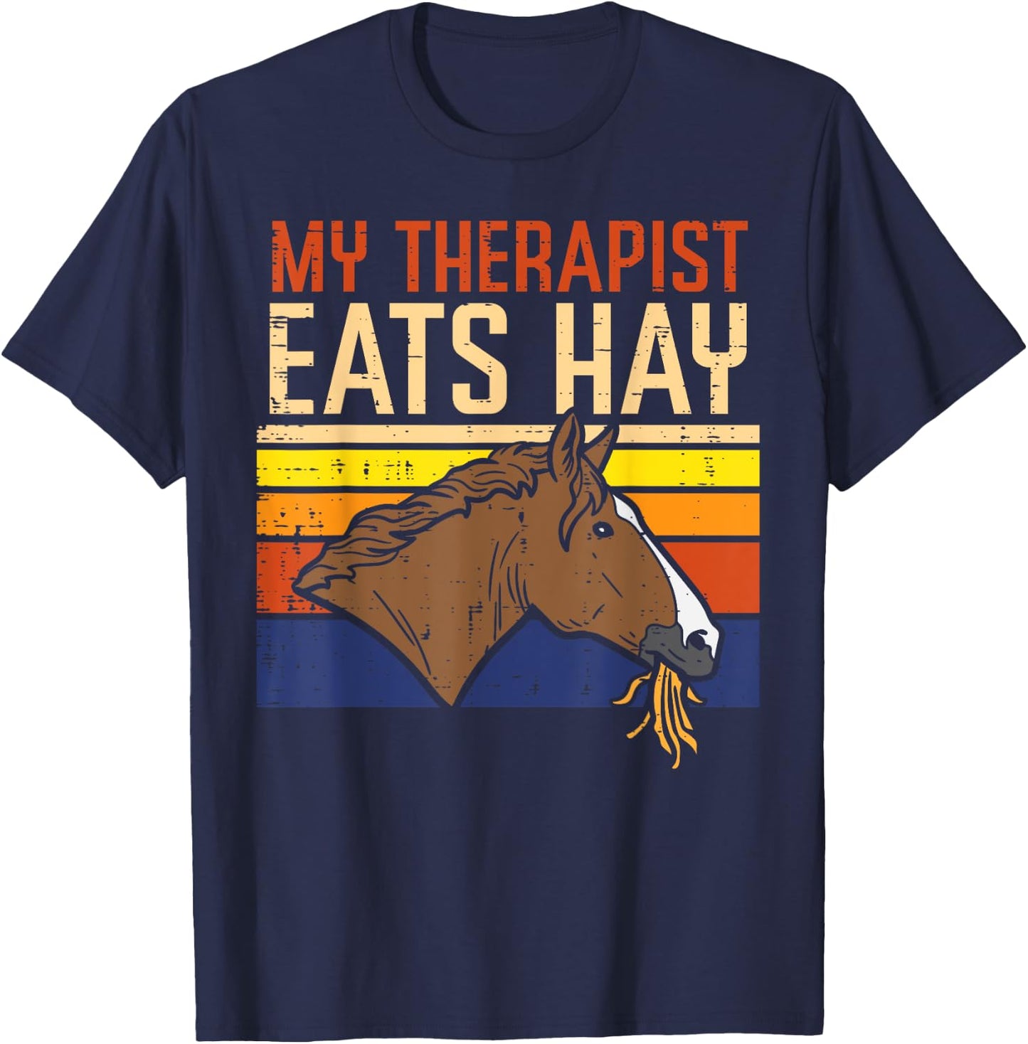 My Therapist Eats Hay Horse Riding Equestrian Men Women Kids T-Shirt - T-Shirt | Navy