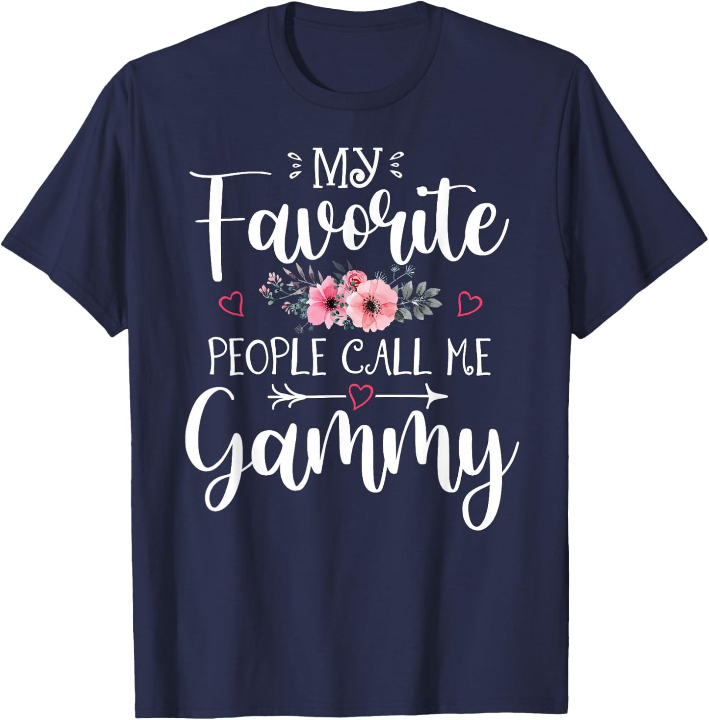 My Favorite People Call Me Gammy Funny Floral Mother's Day T-Shirt - T-Shirt | Navy