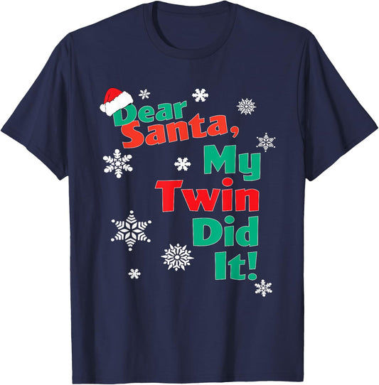 Funny Christmas Gift - Dear Santa My Twin Did It T-Shirt - T-Shirt | Navy