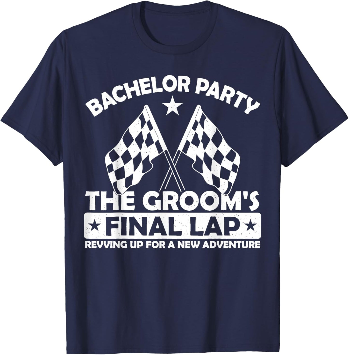The Groom's Final Lap Funny Car Racing Bachelor Party Group T-Shirt - T-Shirt | Navy
