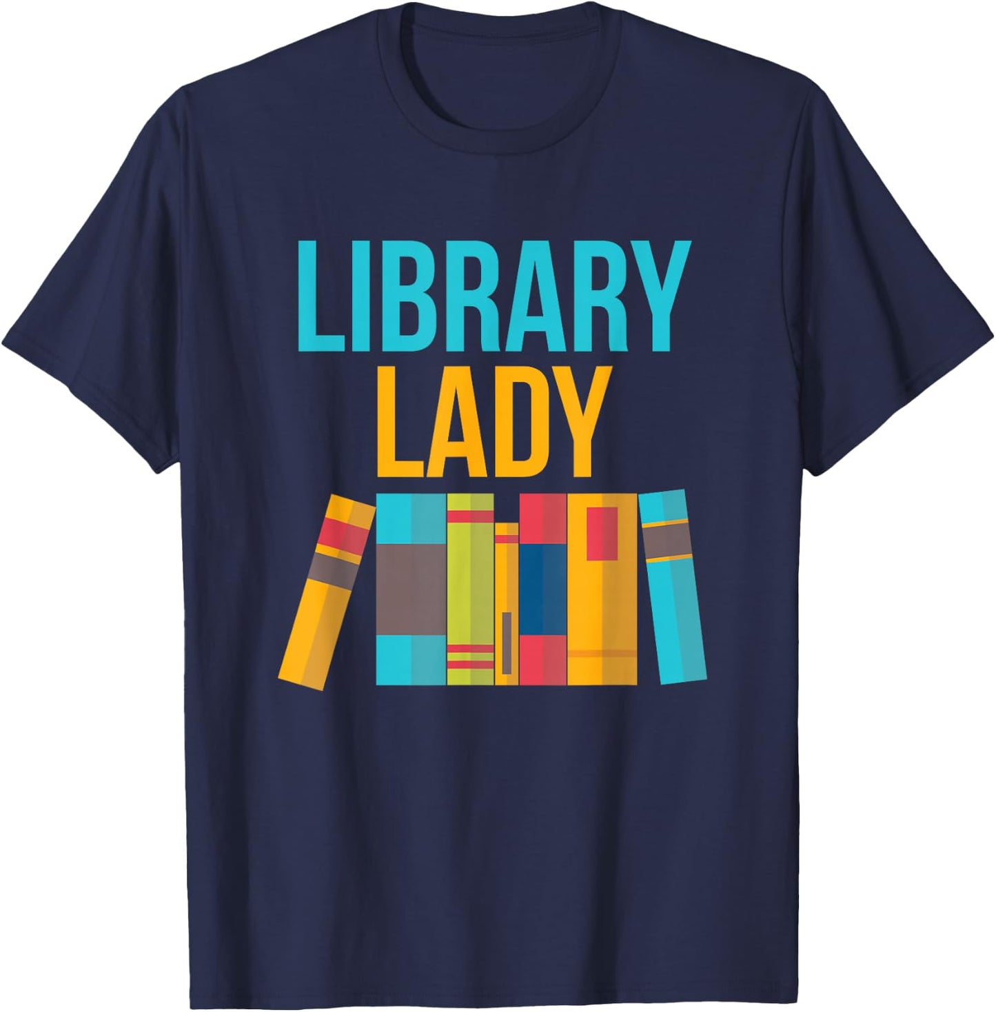 Library Lady - Librarian Design , Girls, Librarians T-Shirt - T-Shirt | Navy