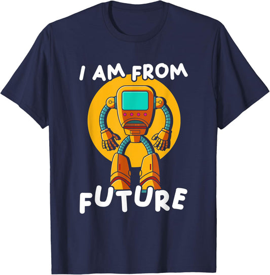 I Am From Future | Robotics Engineering | Robot T-Shirt - T-Shirt | Navy