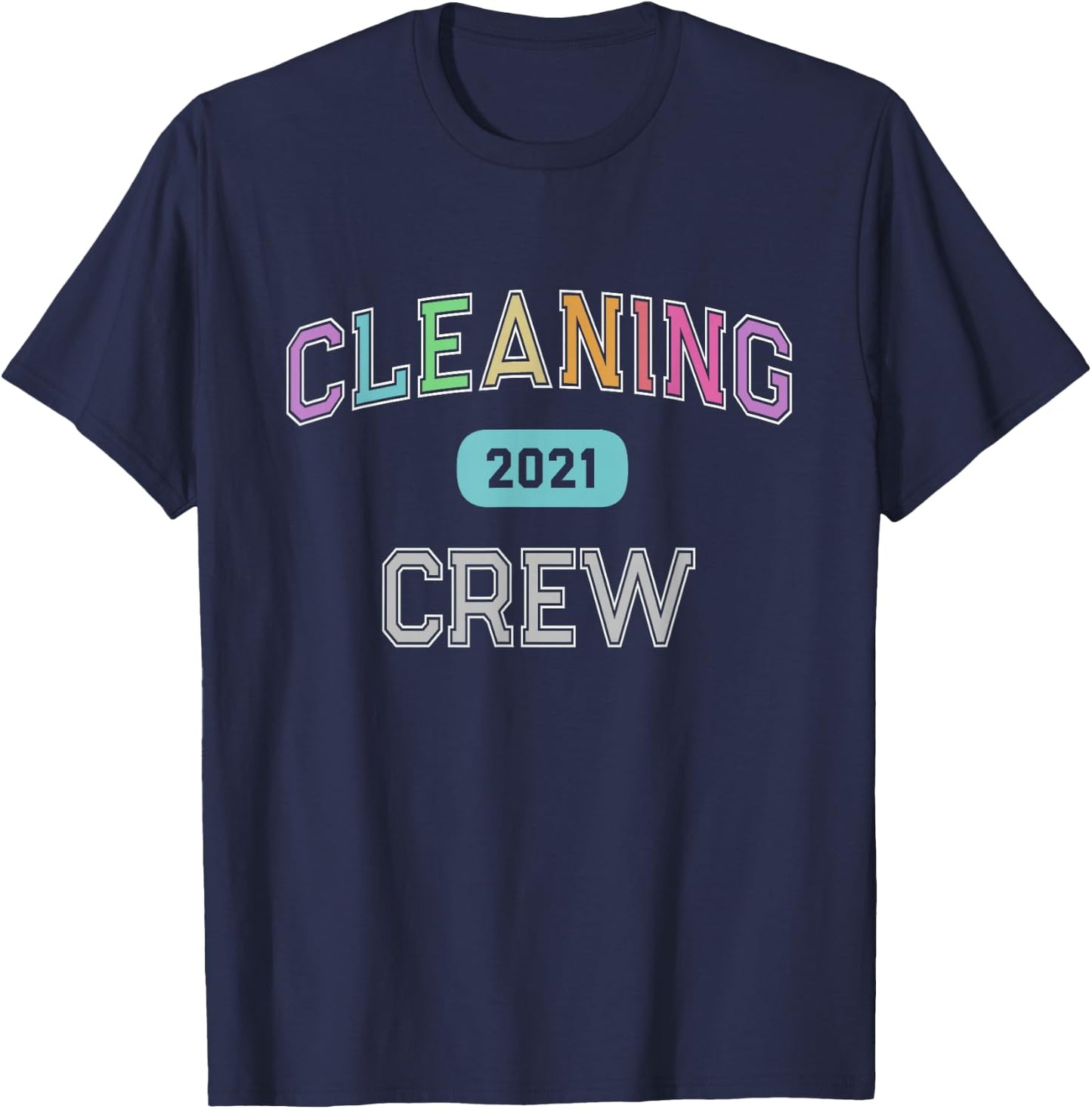 Custodian Team CLEANING CREW 2021 Clean Up Manager Cleaner T-Shirt - T-Shirt | Navy