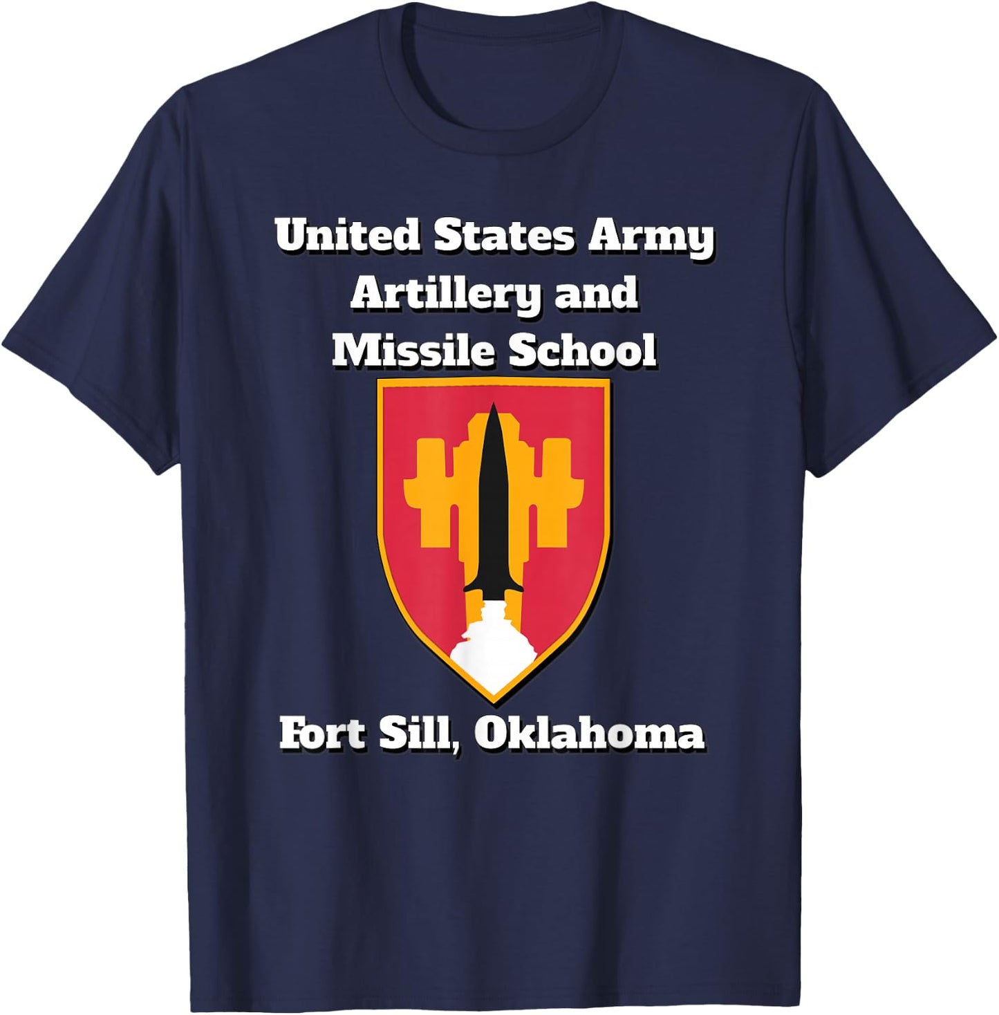 Army Artillery and Missile School, Fort Sill T-Shirt - T-Shirt | Navy