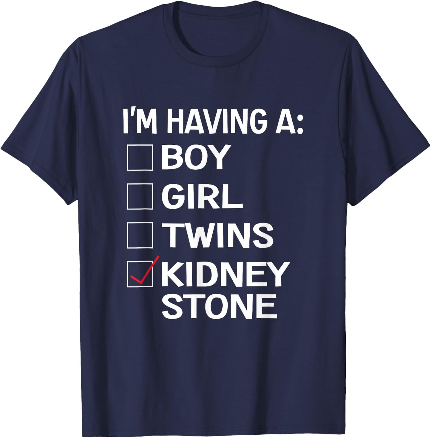 Sarcastic Kidney Stone Meme Joke Urologist Patient T-Shirt - T-Shirt | Navy