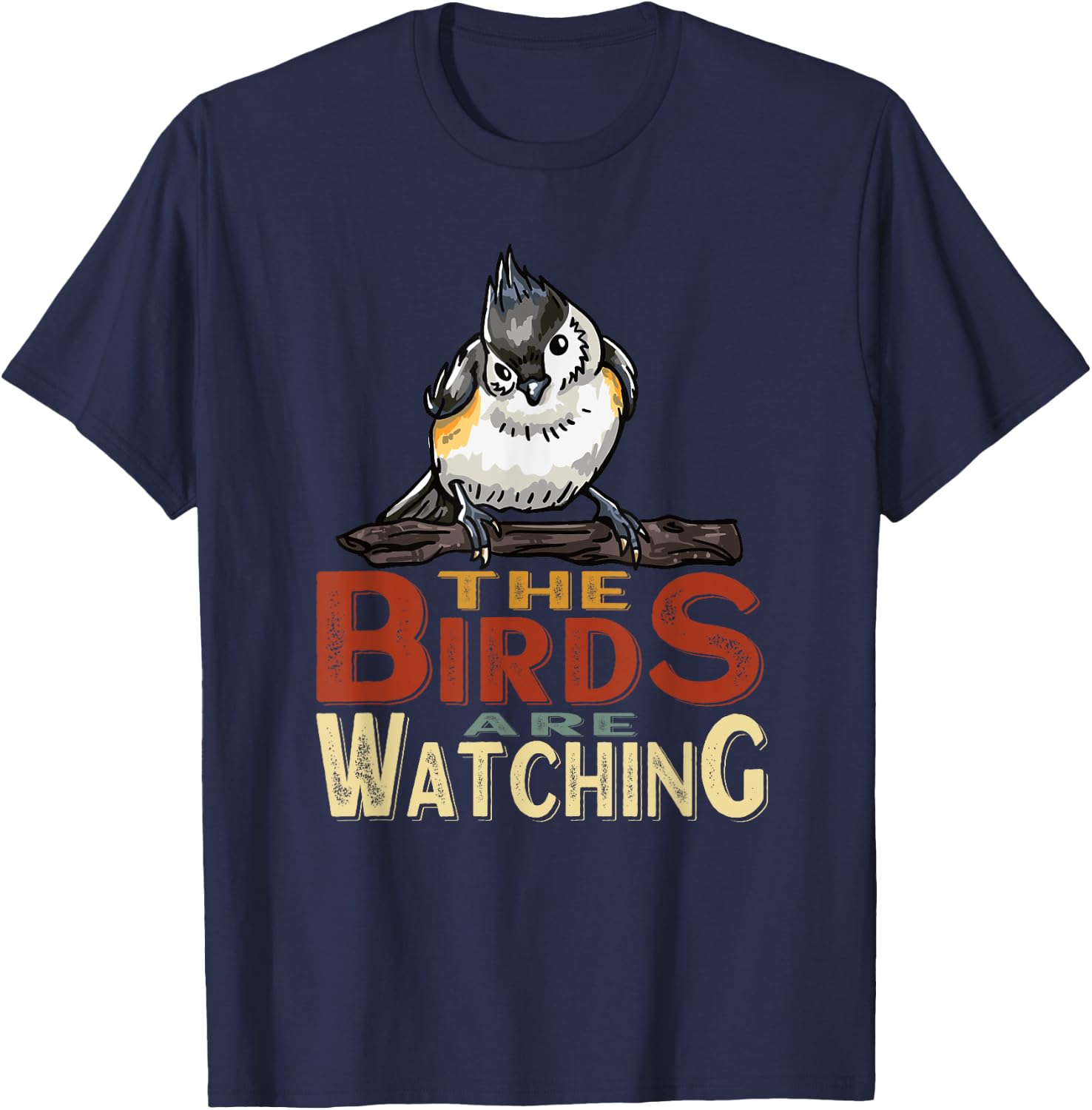 The Birds are Watching Outdoors Nature T-Shirt - T-Shirt | Navy