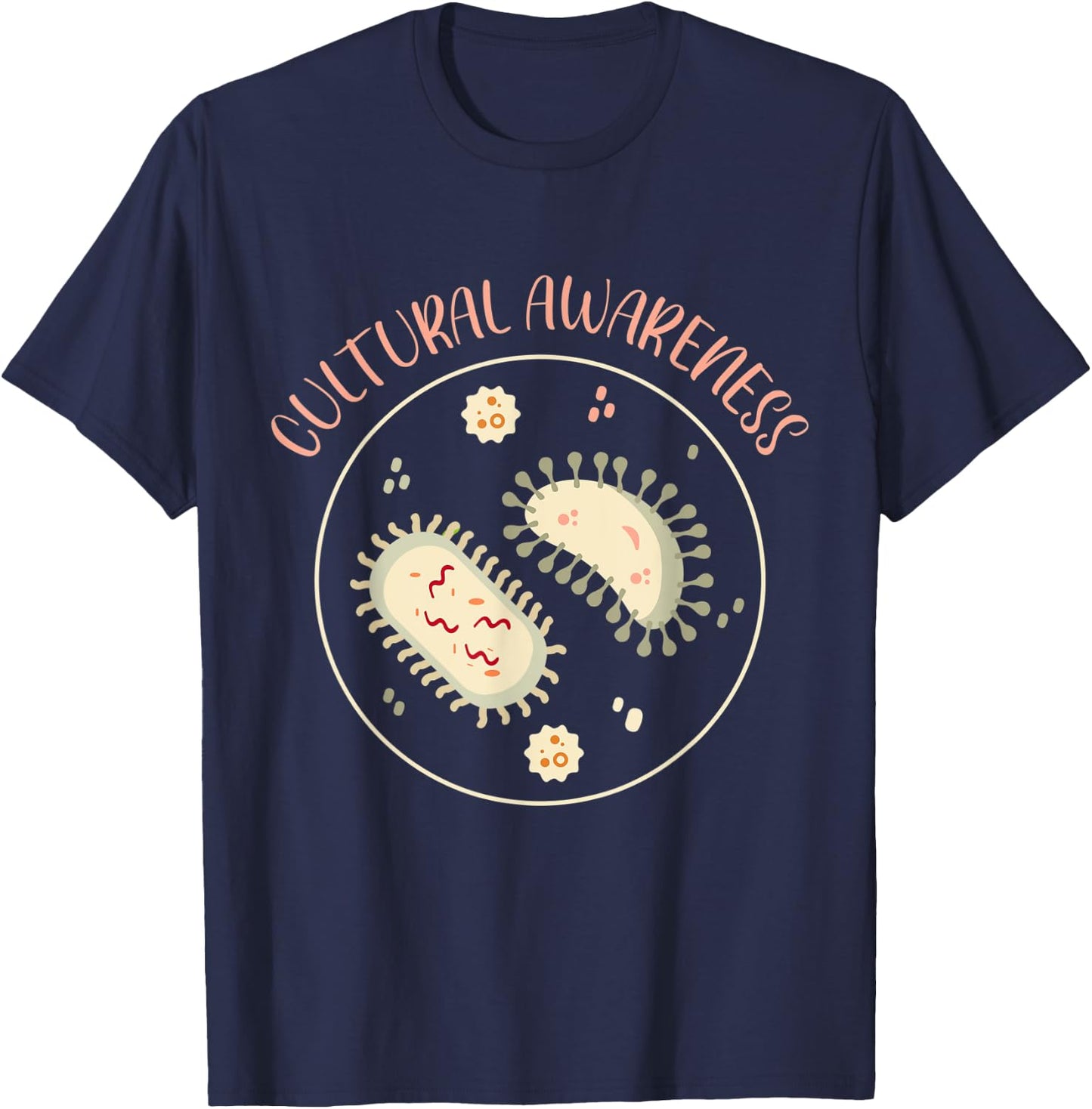 Cultural Awareness Microorganism Science Lover Microbiology T-Shirt - T-Shirt | Navy