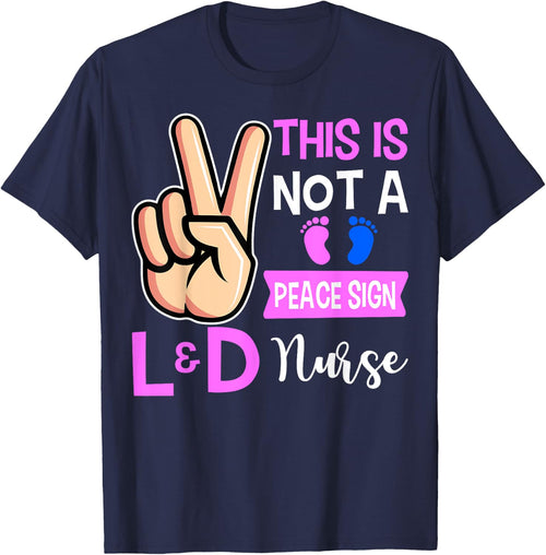 This Is Not A Peace Sign Labor and Delivery Nurse