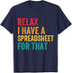 Funny Accountant Men Women Relax I Have Spreadsheet For That T-Shirt - T-Shirt | Navy