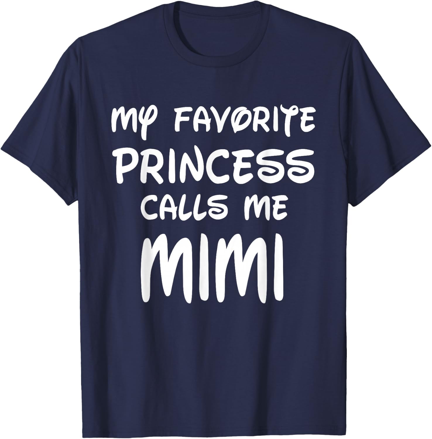 My Favorite Princess Calls Me Mimi Mothers Day Christmas T-Shirt - T-Shirt | Navy