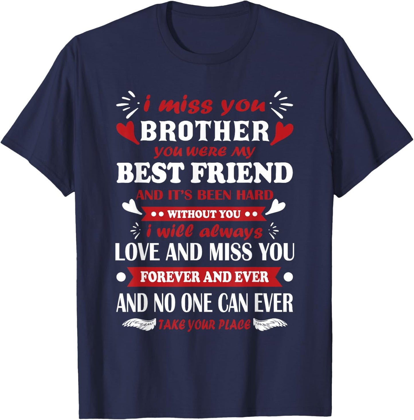 I Miss My Brother Always & Forever for Eternity Memorial T-Shirt - T-Shirt | Navy