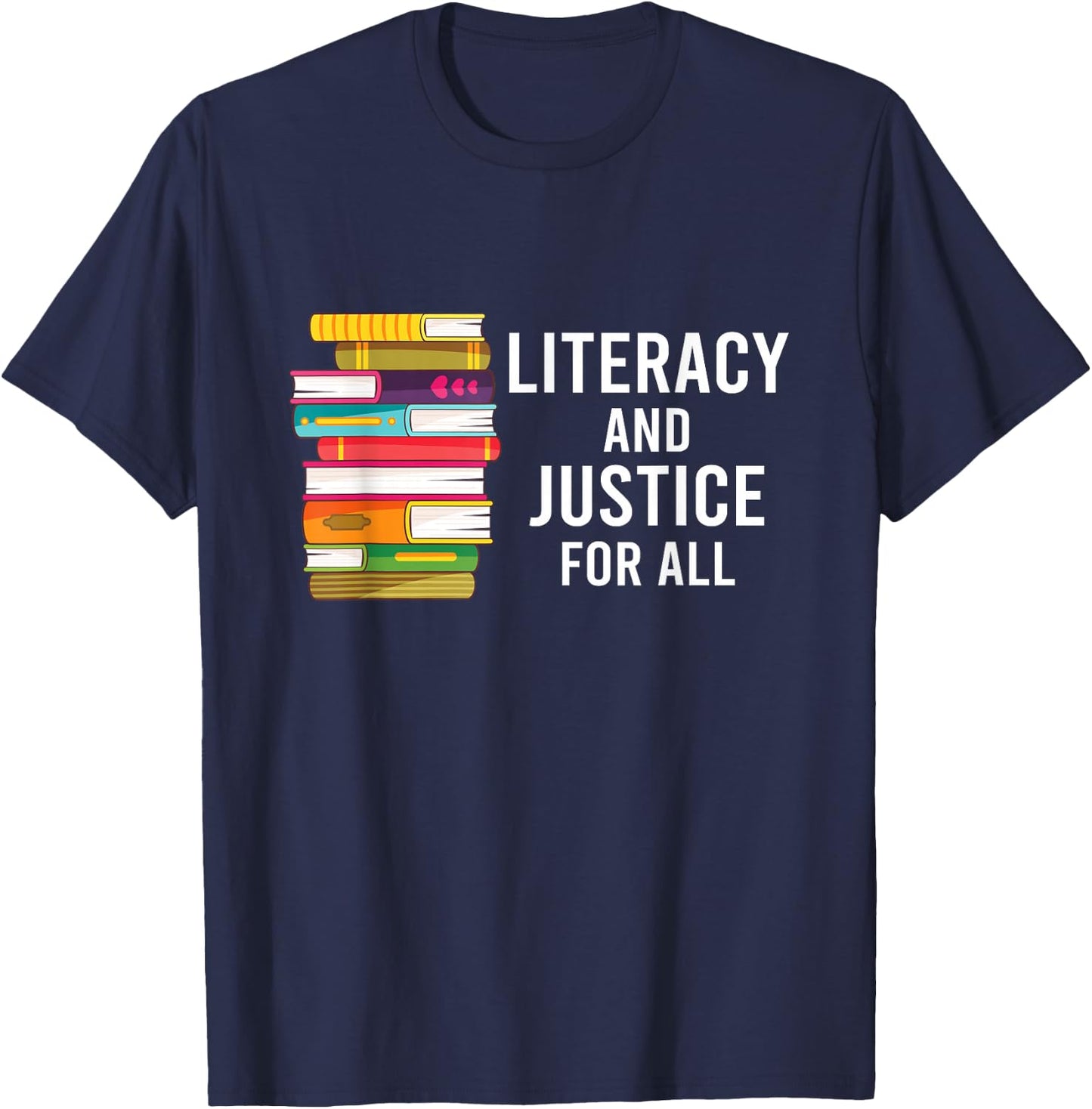 Literacy and Justice for All Reading Teacher T-Shirt - T-Shirt | Navy