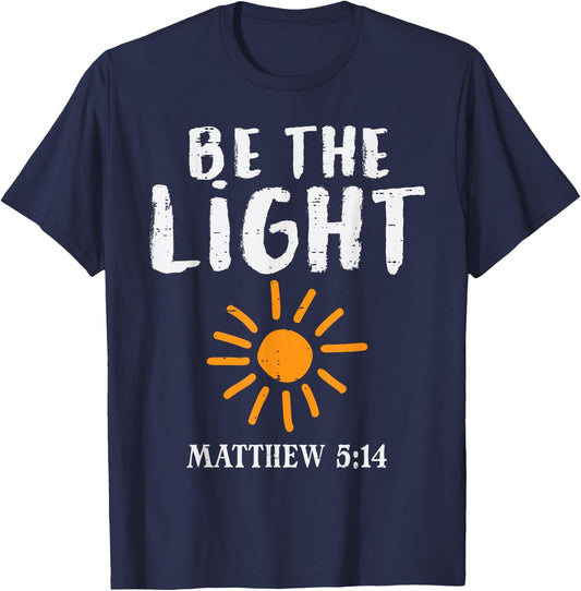 Be The Light Sun Matthew 5:14 Bible Christian Men Women Kids T-Shirt - T-Shirt | Navy