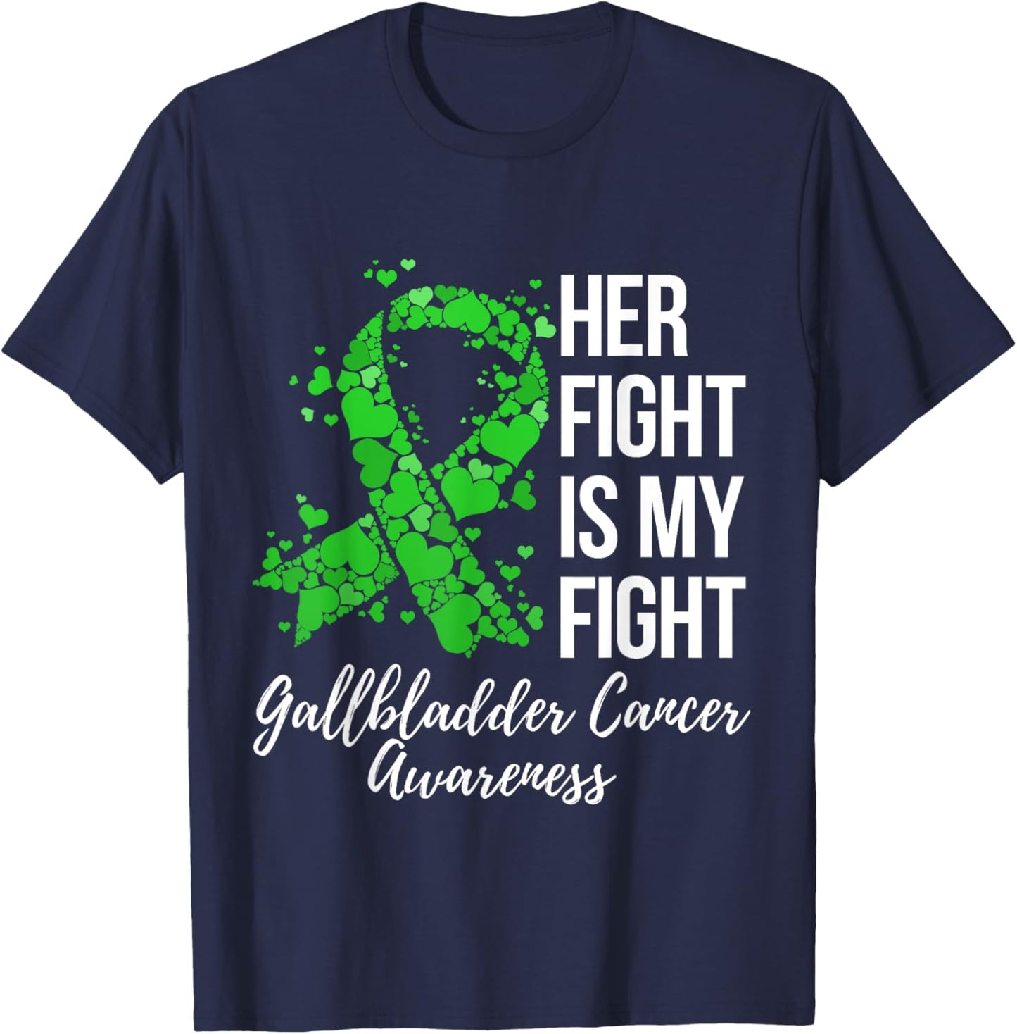 Her Fight Is My Fight Gallbladder Cancer Awareness T-Shirt - T-Shirt | Navy