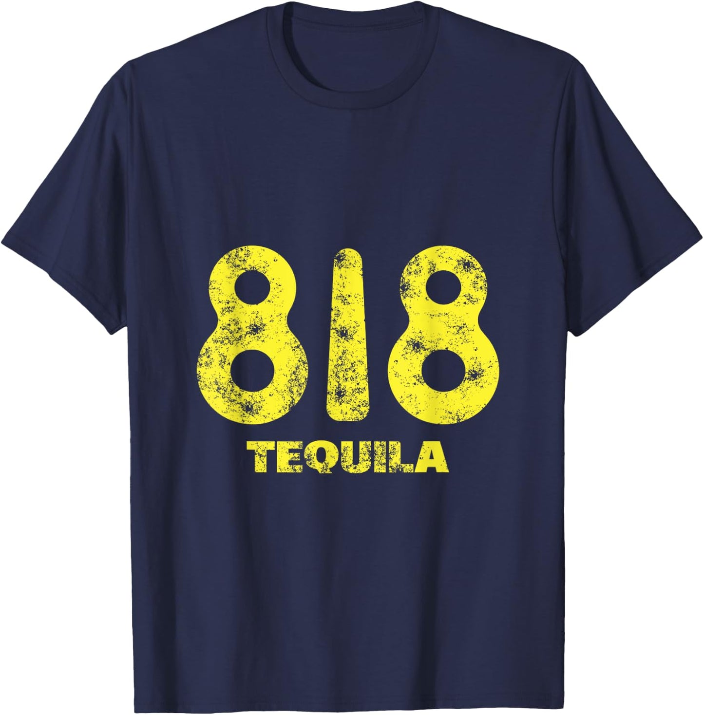 Funny Drinking Design 818 Tequila Wine Lover Grunge T-Shirt - T-Shirt | Navy