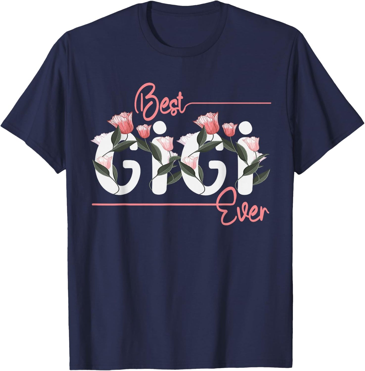 Floral Gigi Mother's Day Best Gigi Ever T-Shirt - T-Shirt | Navy