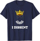 Awesome I Dissent RBG Supreme Court |Feminist Rights T-Shirt - T-Shirt | Navy