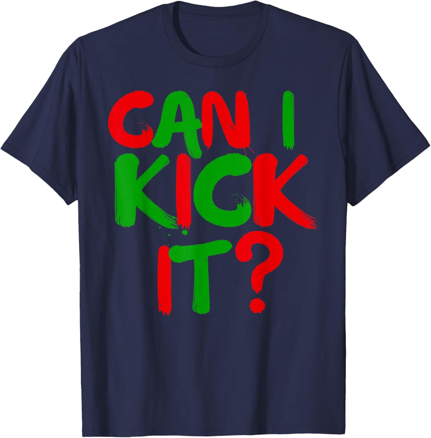 Can I Kick it Novelty Hip Hop Can I Kick it T-Shirt - T-Shirt | Navy