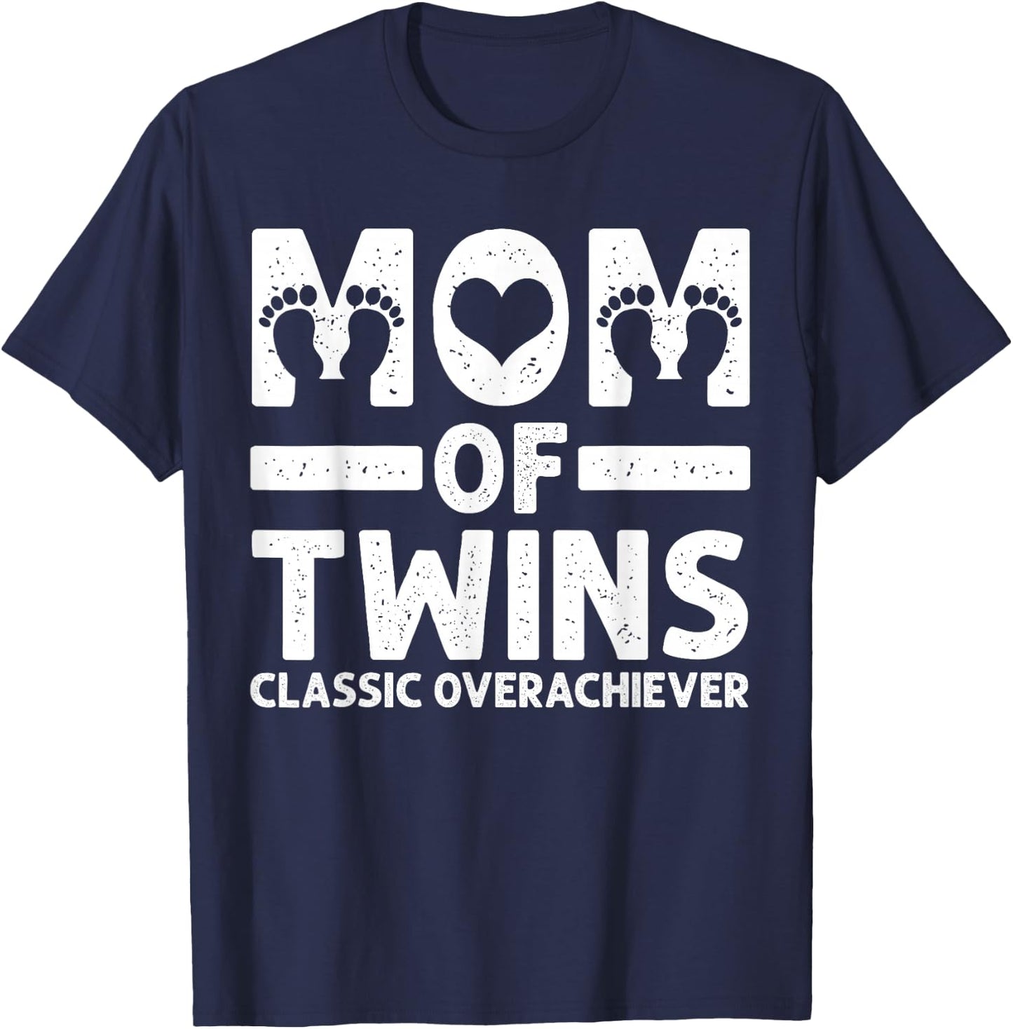 Funny Mom of Twins Classic Overachiever Cool Twin Mom Gift T-Shirt - T-Shirt | Navy
