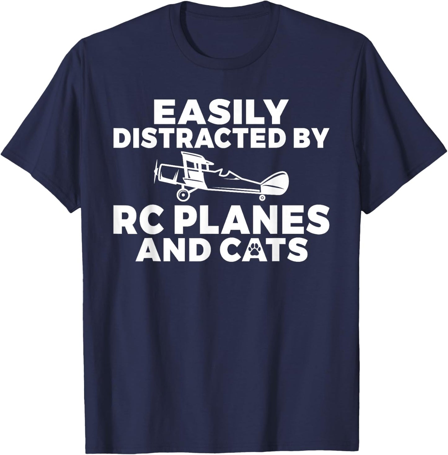 Easily distracted by Rc Planes and Cats Lover RC Plane T-Shirt - T-Shirt | Navy