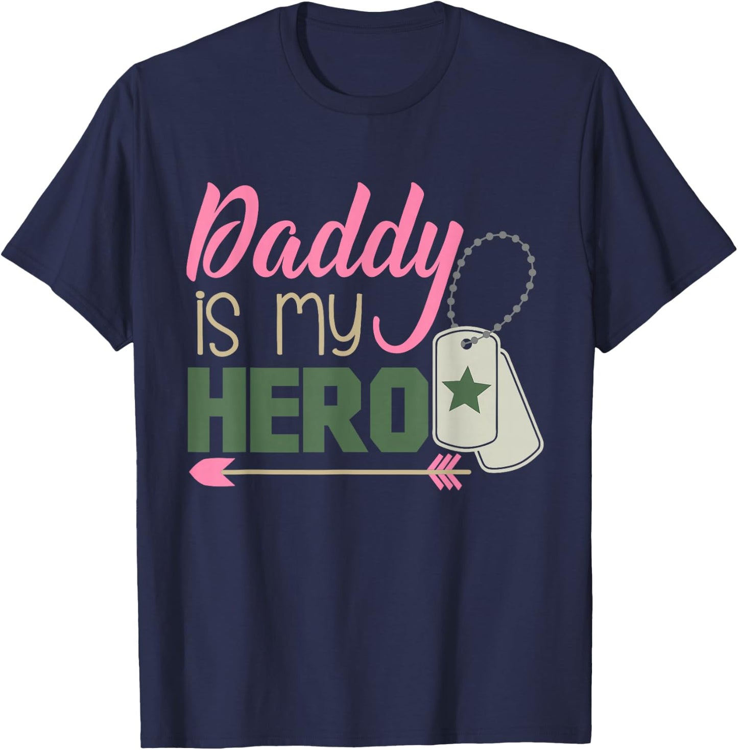 Daddy is My Hero! Armed Forces Military Hero T-Shirt - T-Shirt | Navy