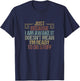 Just Because I’m Awake Doesn’t Mean I’m Ready Humor T-Shirt - T-Shirt | Navy
