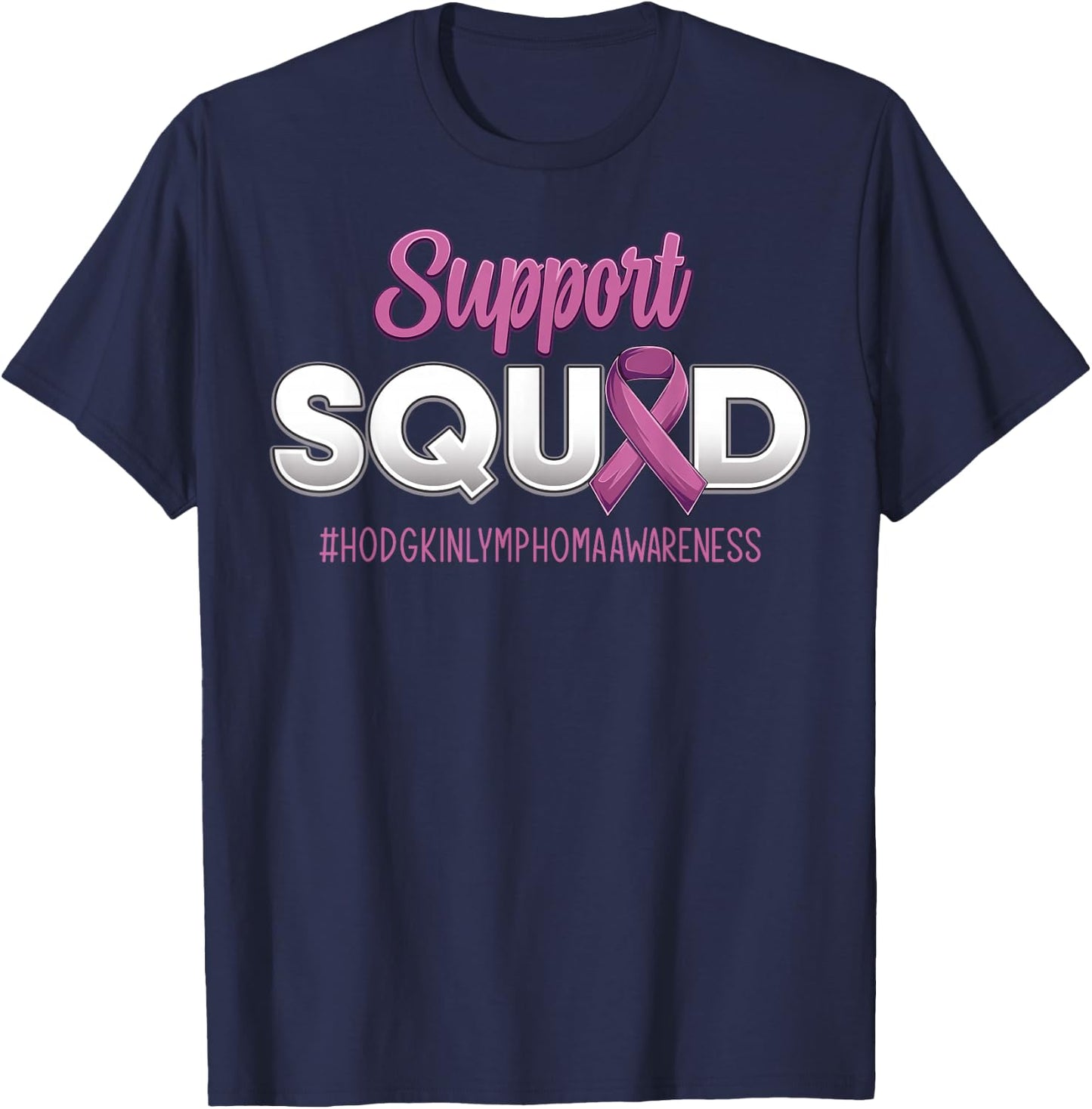 Support Squad Hodgkin's Lymphoma Awareness Warrior Men Women T-Shirt - T-Shirt | Navy