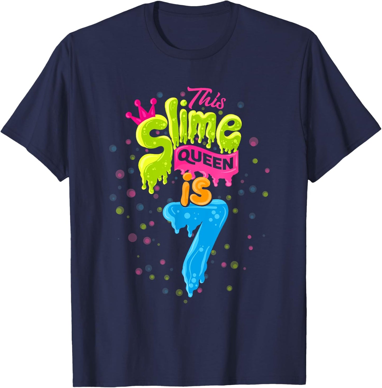 Slime Queen 7th Birthday Slime Shirt 7 T-Shirt - T-Shirt | Navy