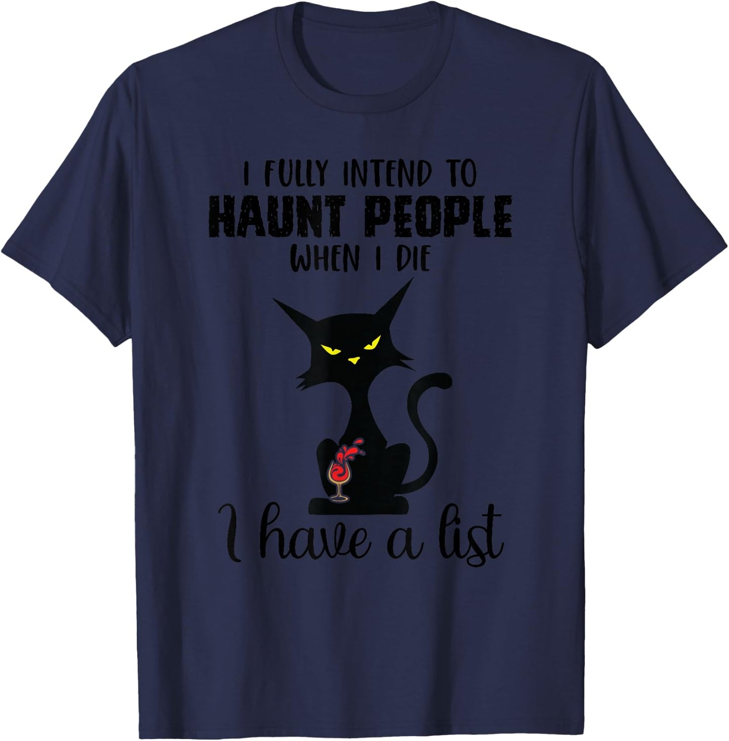 Funny Cat I fully intend to haunt people when I die T-Shirt - T-Shirt | Navy