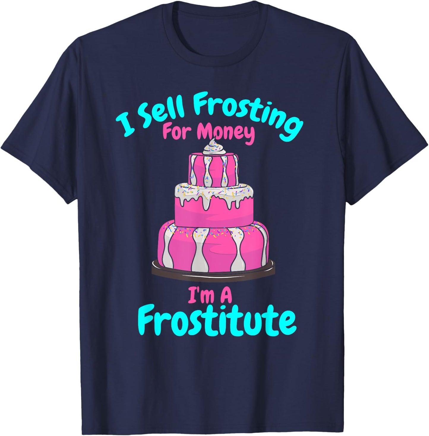 Crazy Cake Lady Cake Decorating Humor Funny Cake Decorator T-Shirt - T-Shirt | Navy