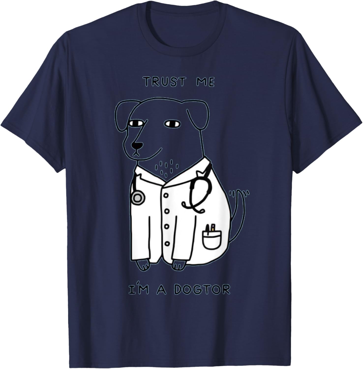 Trust Me I'm a Dogtor Funny Dog Doctor Men Women T-Shirt - T-Shirt | Navy