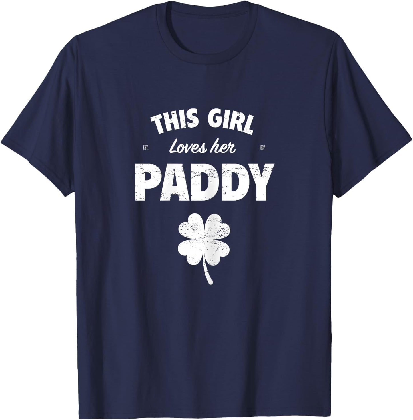 This Girl Loves Her Paddy Shirt, St Patricks Day T-Shirt - T-Shirt | Navy