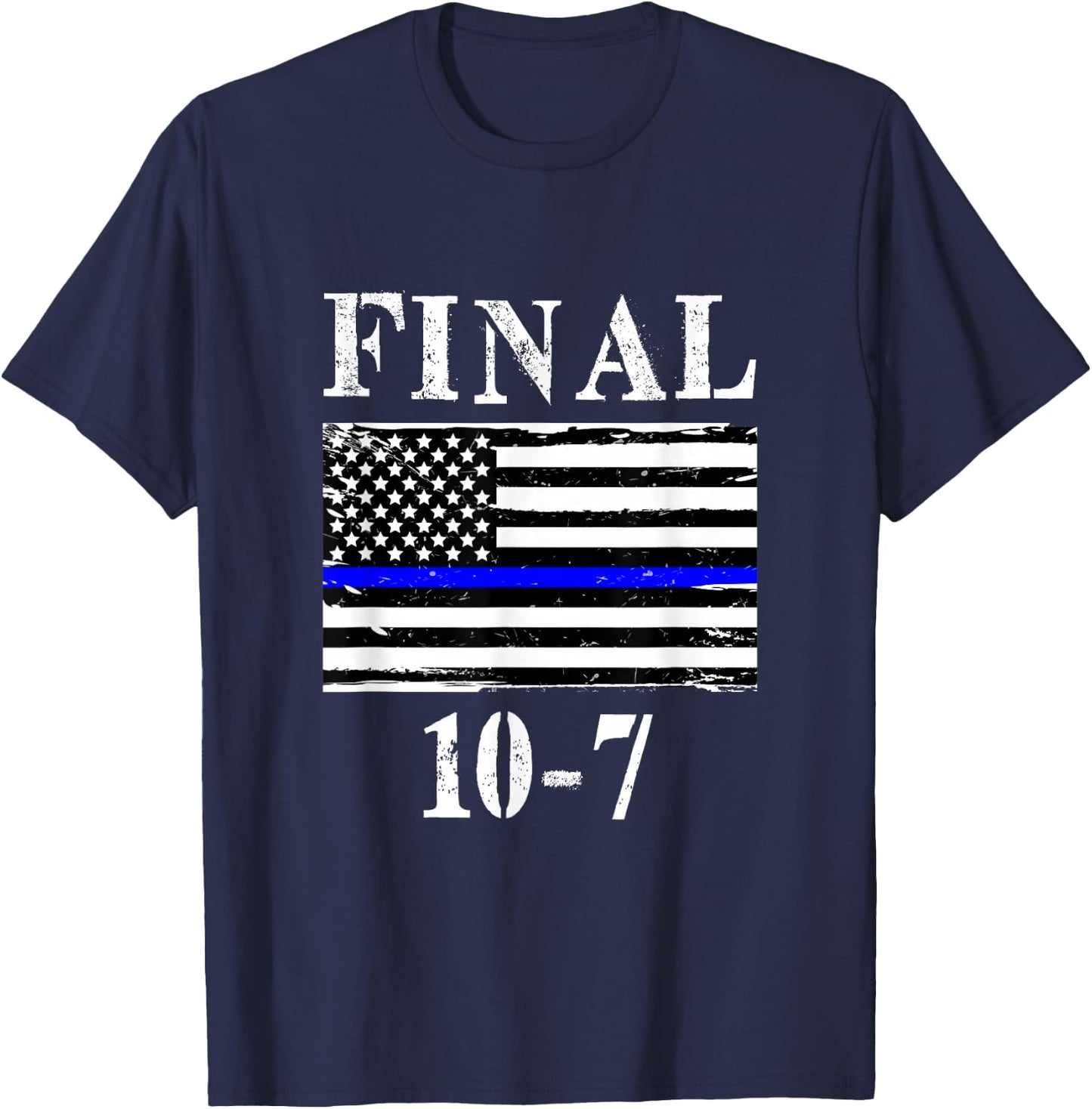 Final 10-7 Retired Police Officer Code, Thin Blue Line Flag T-Shirt - T-Shirt | Navy