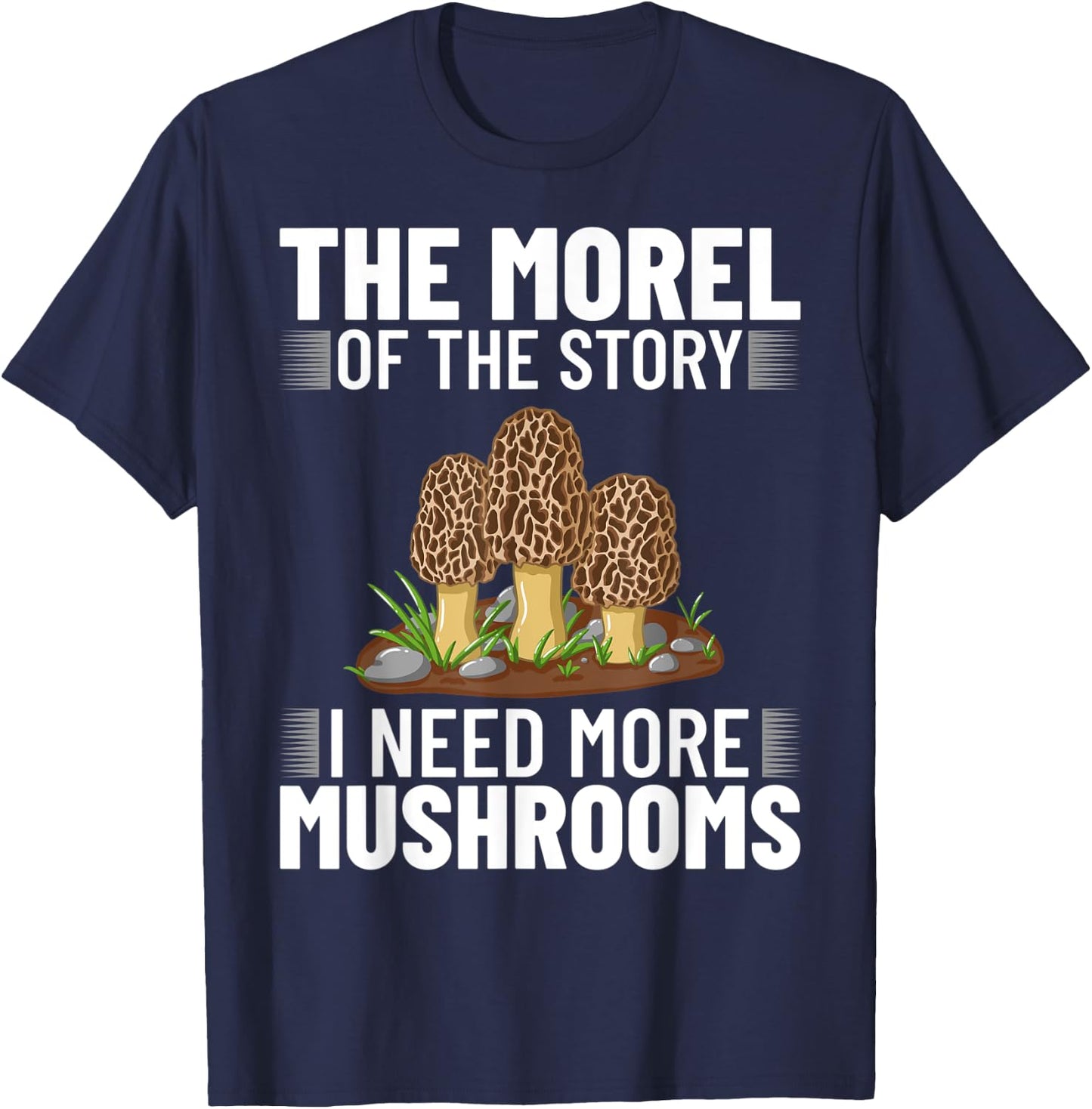 The Morel of the Story Mushroom Hunting T-Shirt - T-Shirt | Navy