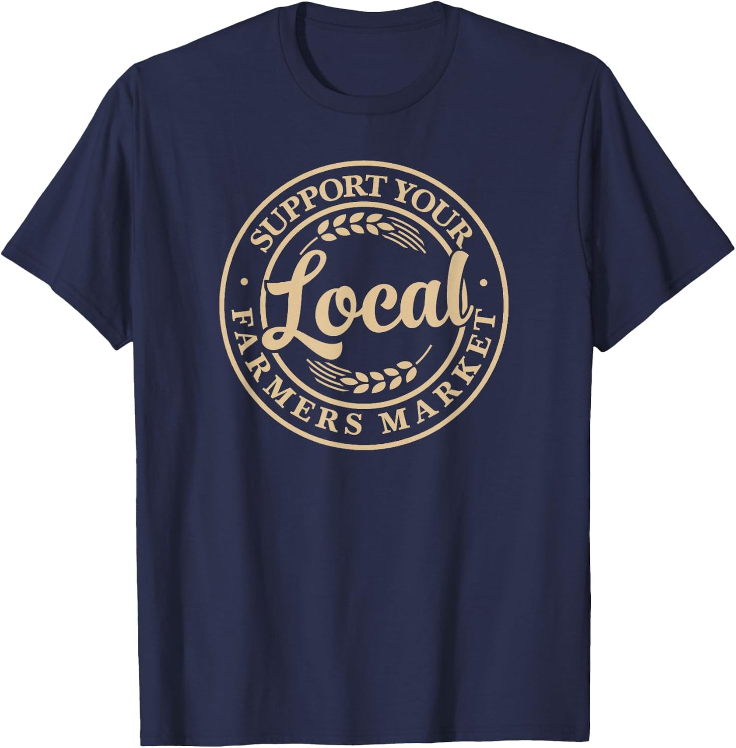 Support Your Local Farmers Market Design T-Shirt - T-Shirt | Navy