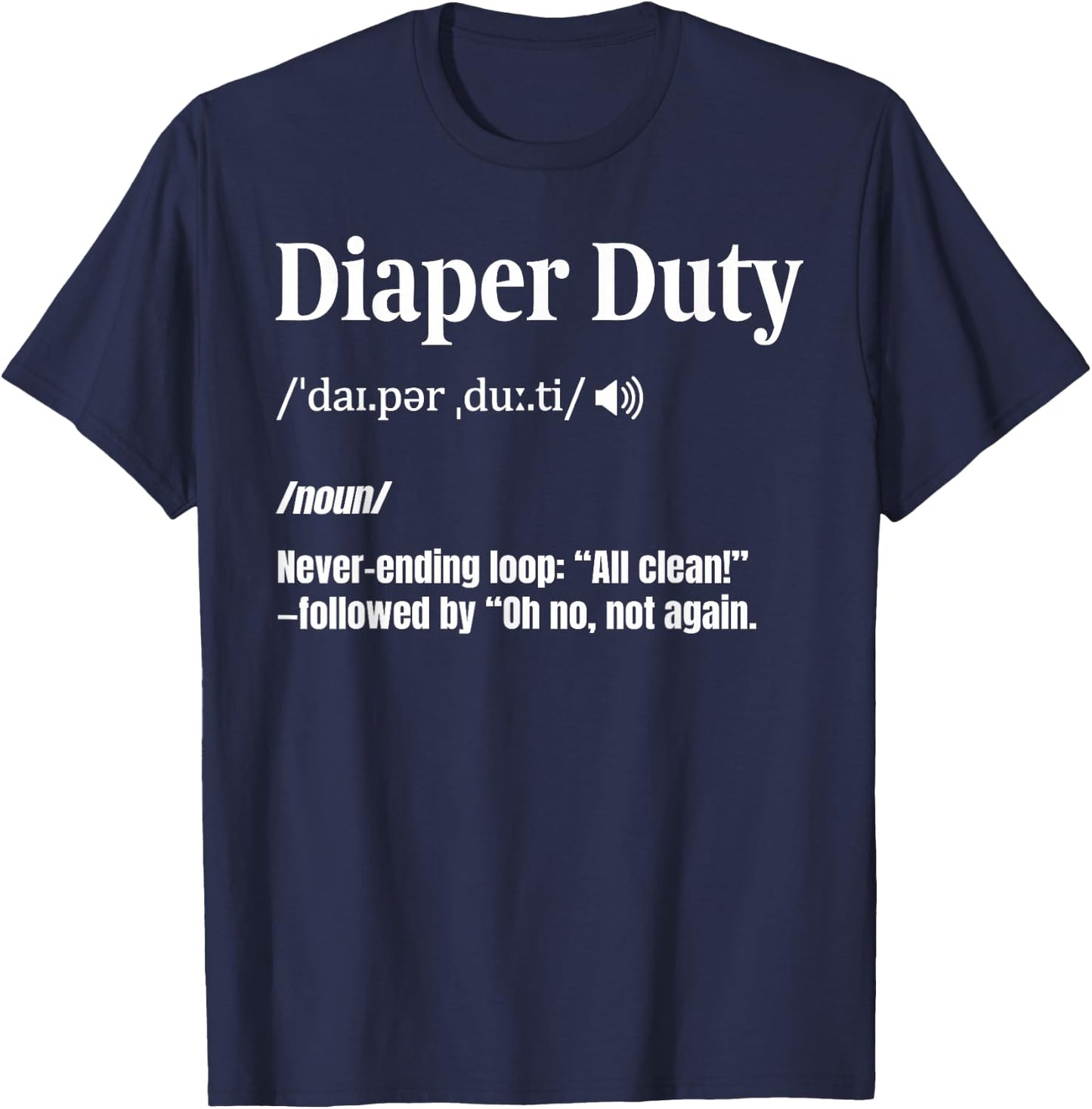 Diaper Changer Funny New Dad Diaper Duty T-Shirt - T-Shirt | Navy