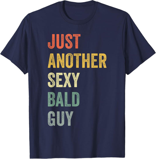 Vintage Just Another Sexy Bald Guy T-Shirt - T-Shirt | Navy