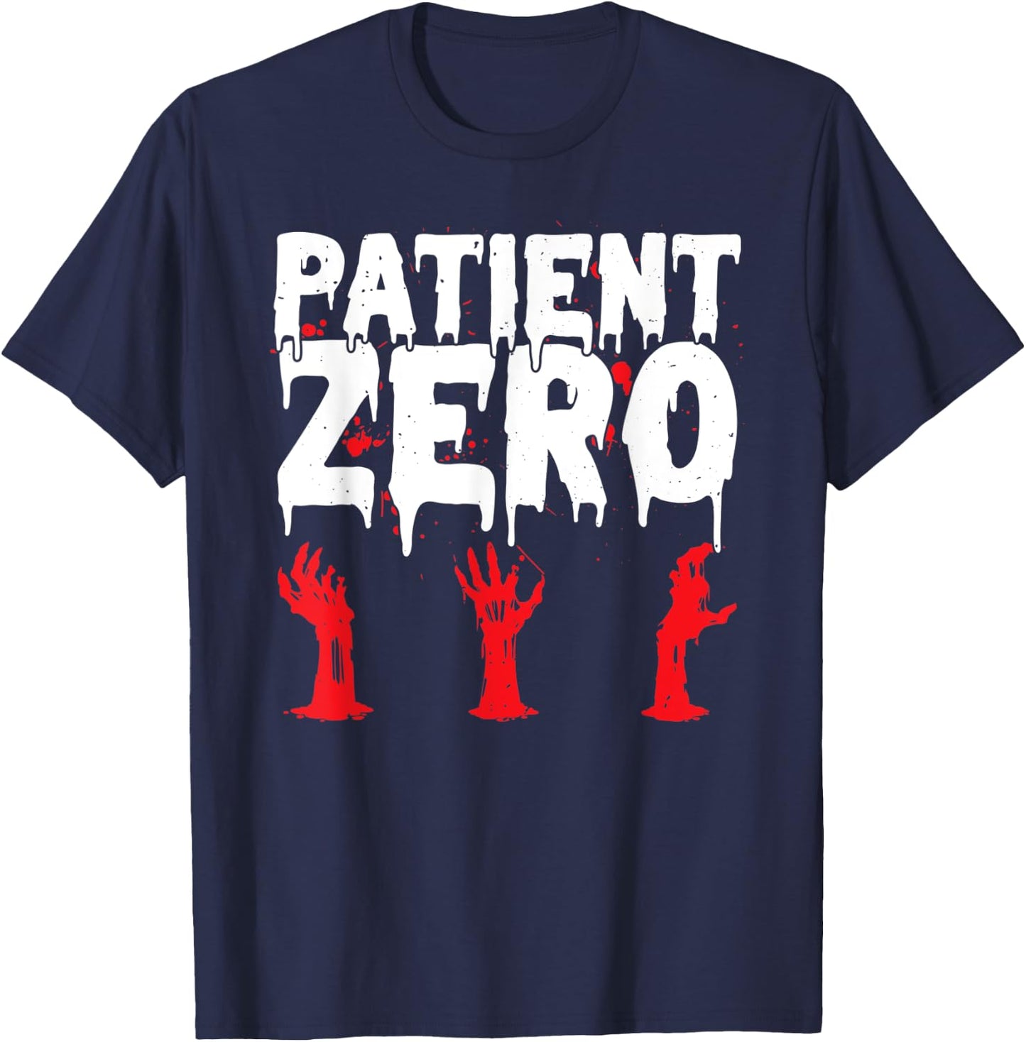 Patient Zero Zombie Outbreak Scary Halloween Zombie Hunter T-Shirt - T-Shirt | Navy