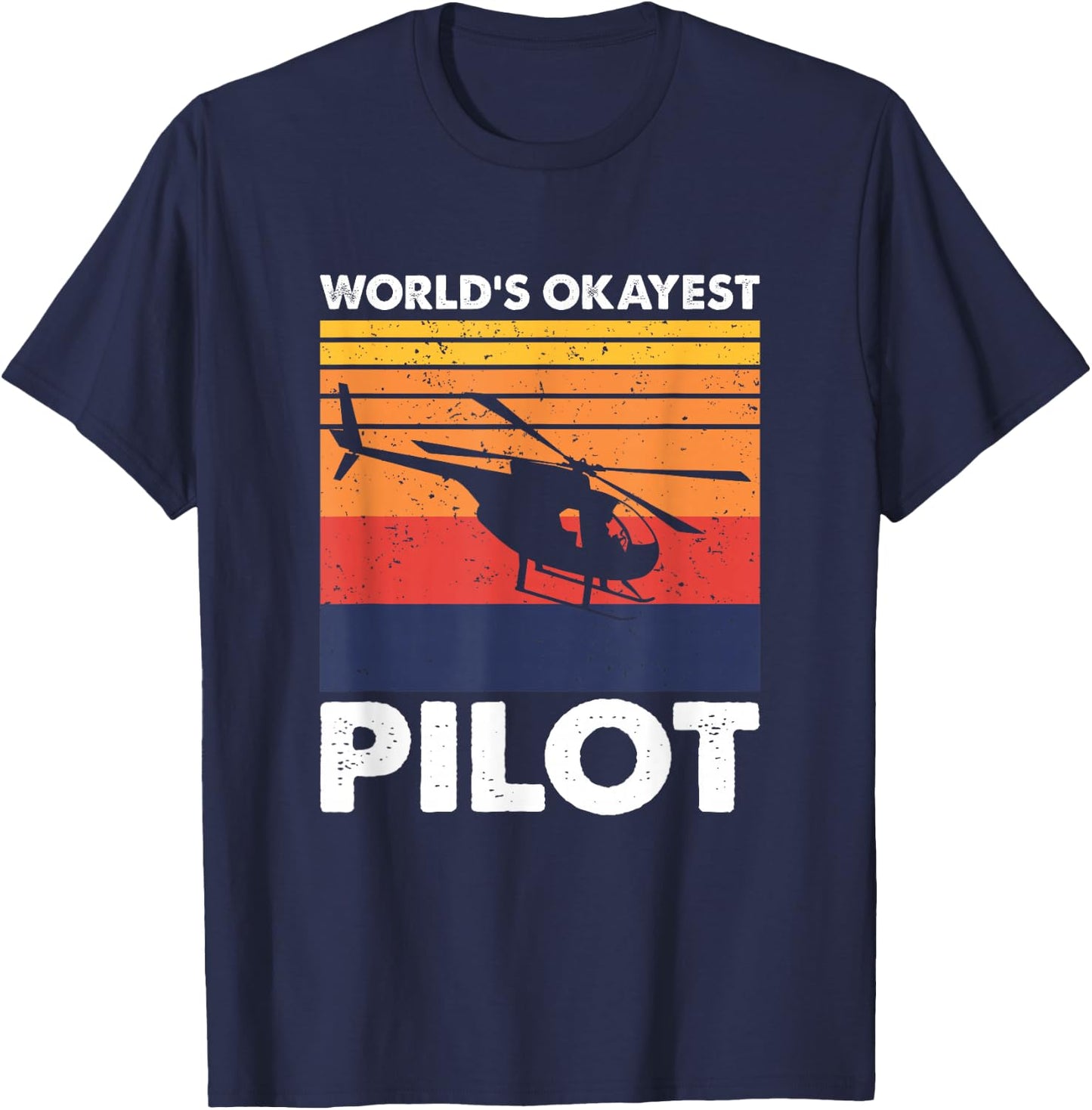 World's Okayest Helicopter Pilot, Vintage Heli Pilot T-Shirt - T-Shirt | Navy